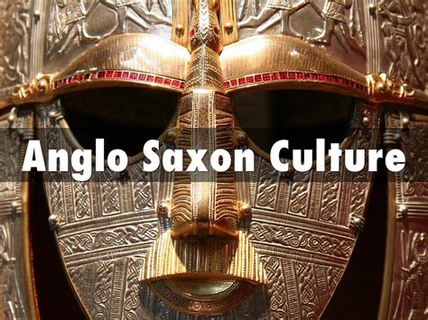 Anglo Saxon Culture by Amy Brinkley