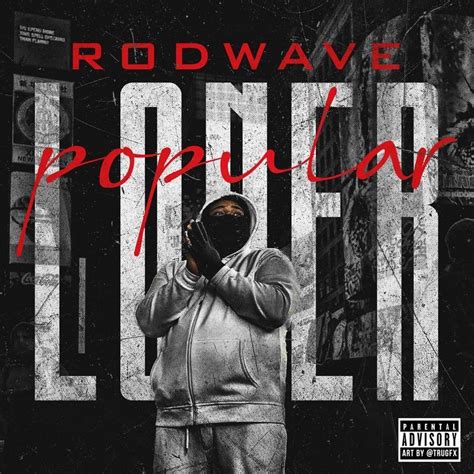 Popular Loner by Rod Wave: Listen for free