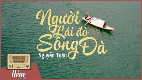 Phân tích Người lái đò sông Đà của nhà văn Nguyễn Tuân