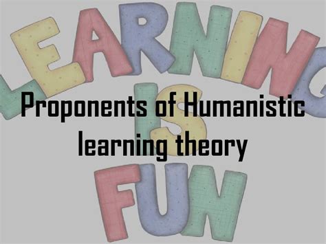 Humanistic learning theory by Ana