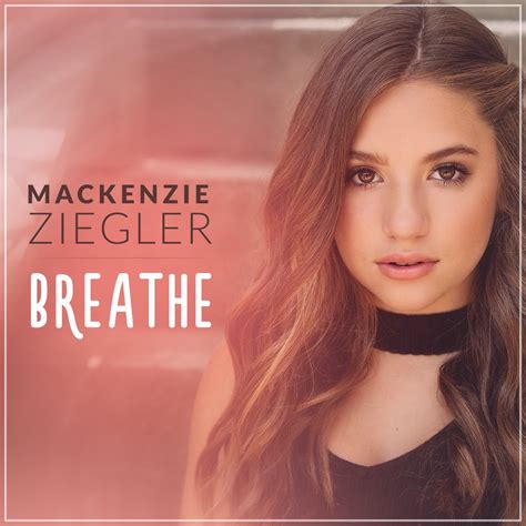 Mackenzie Ziegler releases new song 'Breathe' - CelebMix