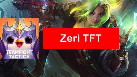 Zeri TFT Build Set 10: Items & Comps Guide [Pro] - Zathong