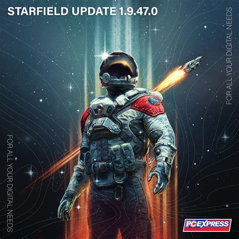 Starfield Update 1.9.47.0 Patch Released in Beta – PC Express