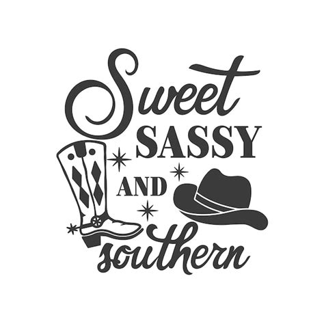 Premium Vector | Sweet sassy and southern inspirational slogan inscription southern vector quotes