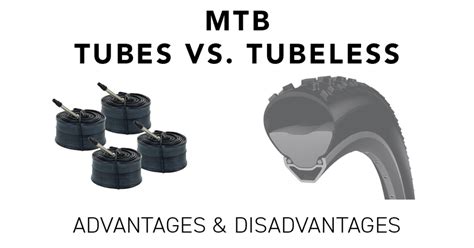 MTB Tubes vs. Tubeless - Advantages and Disadvantages