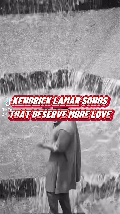 Underrated Kendrick Lamar Songs : r/rap