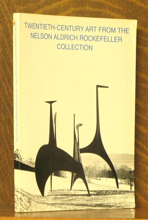 TWENTIETH-CENTURY ART FROM THE NELSON ALDRICH ROCKEFELLER COLLECTION by ...