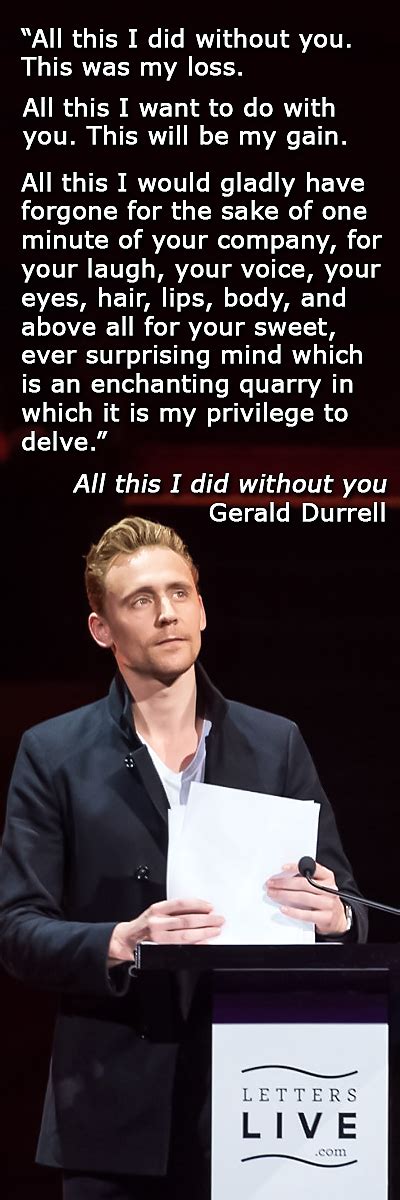 All this I did without you. A letter from Gerald Durrell to Lee McGeorge, read by Tom Hiddleston ...