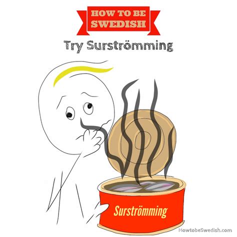 Avoid opening a can of Surströmming - How to be Swedish - Hej Sweden