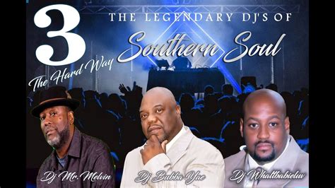 The Legendary Dj's of Southern Soul 3 The Hard Way Mix 2020 The Sequel ...