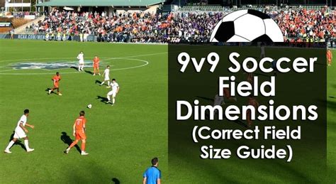 9v9 Soccer Field Dimensions (Correct Field Size Guide)