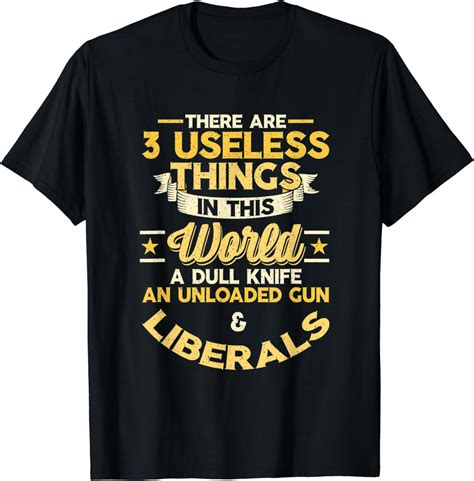 Funny political t shirts I Liberals T-Shirt : Amazon.co.uk: Fashion