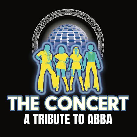 The Concert: A Tribute to ABBA Concerts & Live Tour Dates: 2024-2025 ...