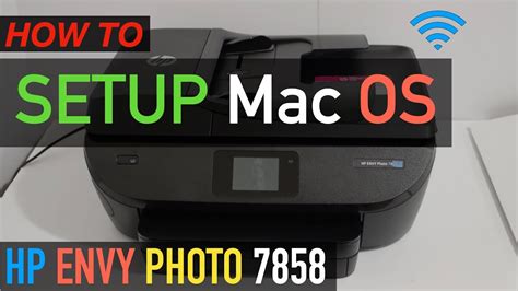 HP Envy Photo 7858 SetUp Mac OS, Add Printer in Yor MacBook !! - YouTube