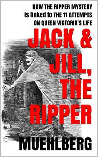 Jack & Jill, the Ripper (A "penny dreadful" murder mystery) This serial ...