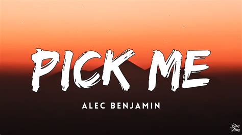 Pick Me • Alec Benjamin🎵(Lyrics) - YouTube