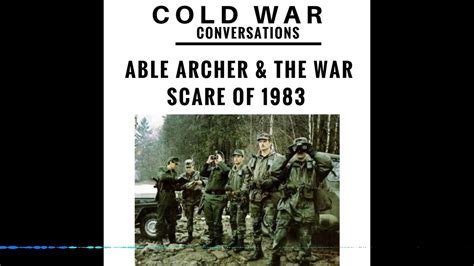 19 - Able Archer and the nuclear war scare of 1983 - YouTube