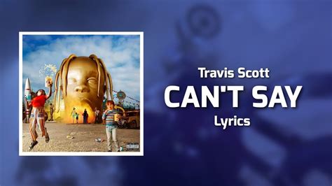 Travis Scott - CAN'T SAY (Lyrics) ft. Don Toliver - YouTube