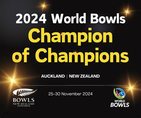 2024 World Bowls Champion of Champions - Bowls New Zealand Aotearoa