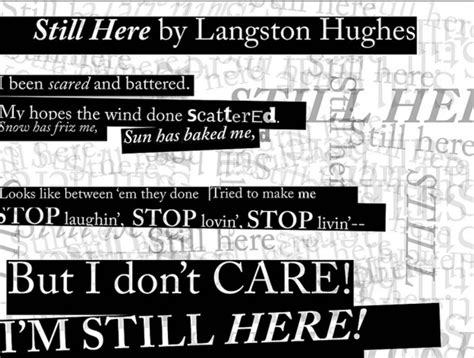 Still Here by Langston Hughes | Langston hughes, Literary quotes, Spoken word poetry