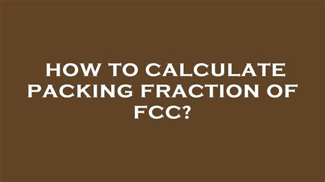 How to calculate packing fraction of fcc? - YouTube