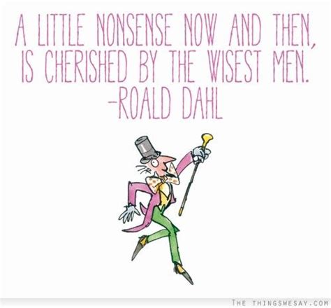 A little nonsense now and then is cherished by the wisest men | Book ...