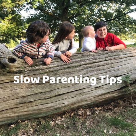 Slow ﻿parenting Tips - Team Stein