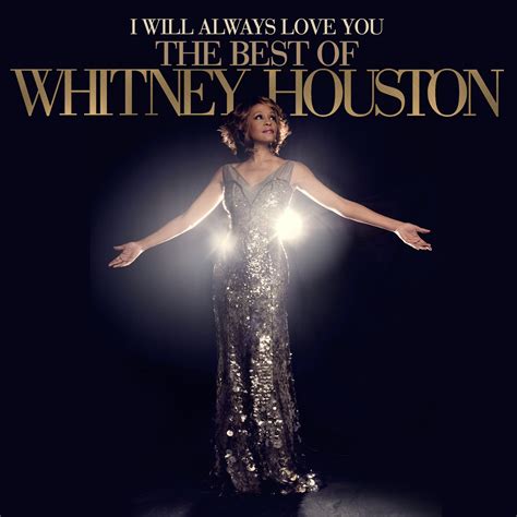 Whitney Houston: I Will Always Love You - The Best Of Whitney Houston ...