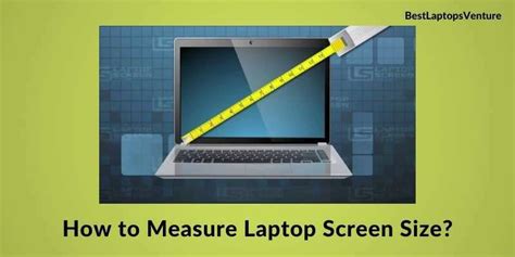 How to Measure Laptop Screen Size? [Easy Guide]