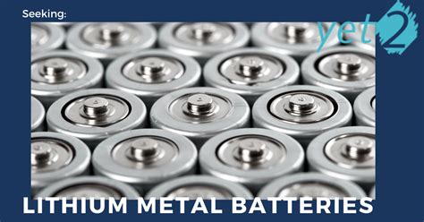 Seeking: Lithium Metal Batteries – yet2