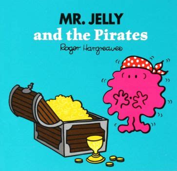 Книга: "Mr. Jelly and the Pirates" - Hargreaves, Hargreaves. Купить книгу, читать рецензии ...