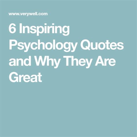 6 Inspirational Psychology Quotes and Why They Are Great | Psychology ...