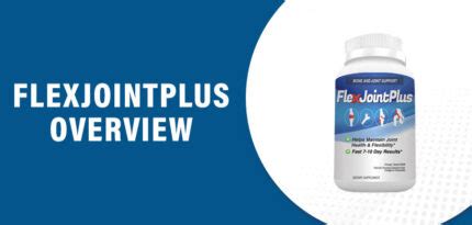 FlexJointPlus Reviews - Does It Really Work and Is It Worth The Money?