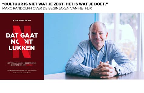 "Cultuur is niet wat je zegt. Het is wat je doet." Marc Randolph (Netflix-oprichter) - betterday