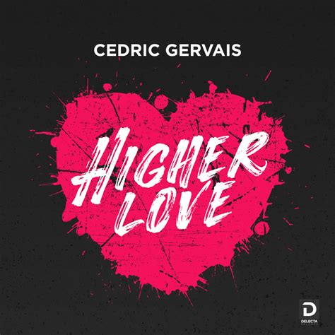 Cedric Gervais – Higher Love Lyrics | Genius Lyrics