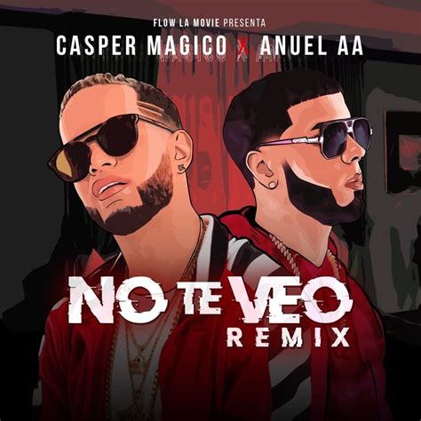 Casper Mágico & Anuel AA – No Te Veo (Remix) Lyrics | Genius Lyrics