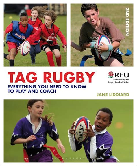 Tag Rugby: Everything You Need to Know to Play and Coach: Jane Liddiard ...