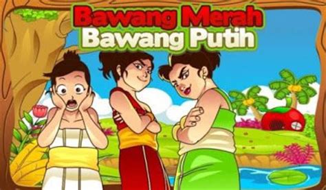 Dongeng Bawang Merah dan Bawang Putih Penuh Pesan Moralnya - Varia Katadata.co.id