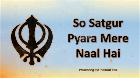 So Satgur Pyara Mere Naal Hai - YouTube