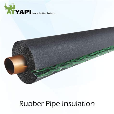 RUBBER PIPE INSULATION – AT Yapı