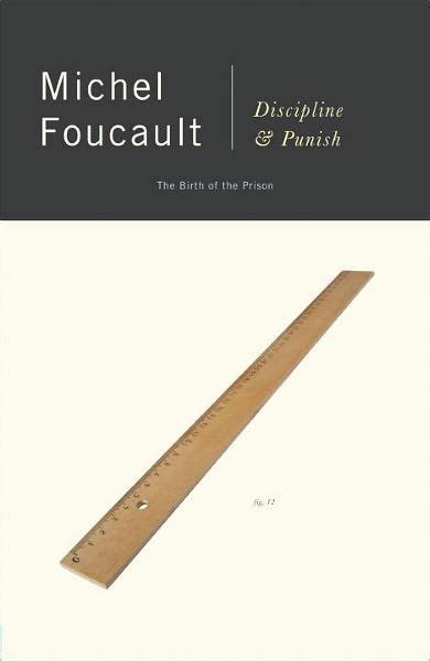 Discipline and Punish: The Birth of the Prison by Michel Foucault, Paperback | Barnes & Noble®