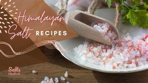 Delicious Himalayan Salt Recipes - Pink Salt Uses & Benefits