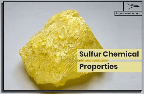 Sulfur Chemical Properties | Amoot Iranian Trading Company