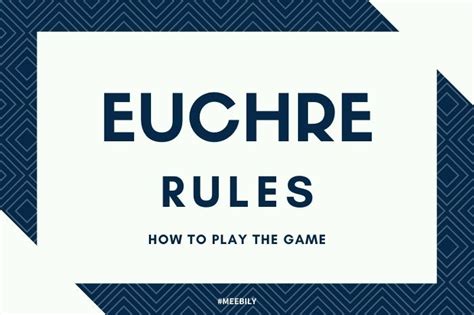 Euchre Rules: How to play Euchre Game - Meebily