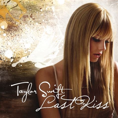 Last Kiss [FanMade Single Cover] - Taylor Swift Fan Art (17890324) - Fanpop