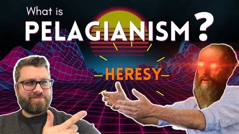 What is Pelagianism & Is It Heresy? - Augustine's 14 Point Charge - YouTube