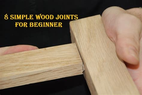 8 Simple Wood Joints For Beginners - Wood Dad