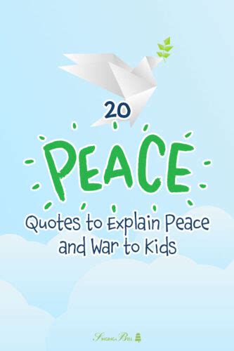 20 Peace Quotes for Kids to Explain War and Peace to Them