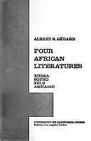 FOUR AFRICAN LITERATURES : Xhosa, Sotho, Zulu, Amharic Albert S. $13.92 ...