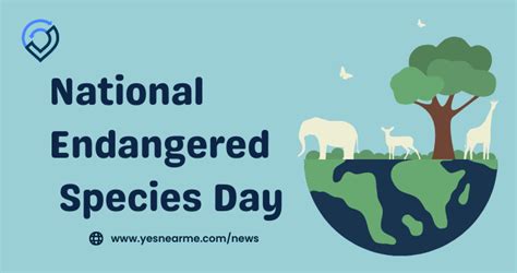 National Endangered Species Day - You Won’t Miss A Thing